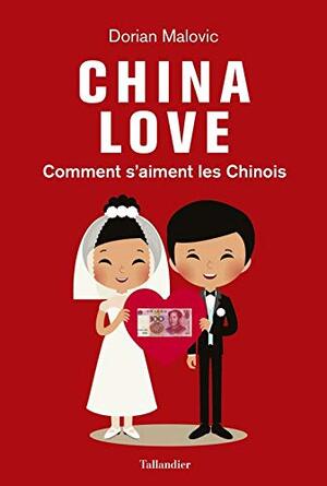 China Love - Dorian Malovic China Love - Dorian Malovic