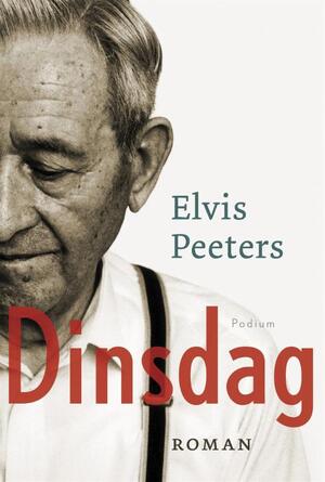 Dinsdag - Elvis Peeters Dinsdag - Elvis Peeters