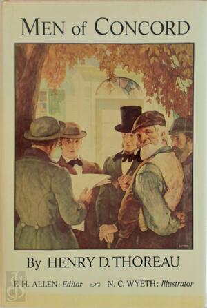 Men of Concord and Some Others as Portrayed in the Journal of Henry David Thoreau - Henry David Thoreau Men of Concord and Some Others as Portrayed in the Journal of Henry David Thoreau - Henry David Thoreau