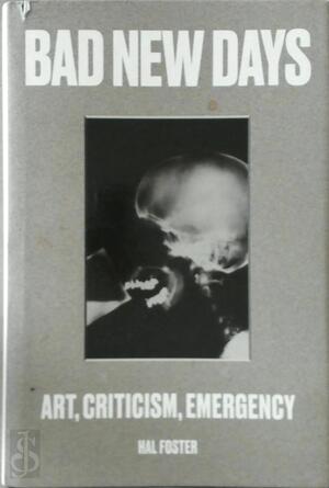 Bad New Days - Hal Foster