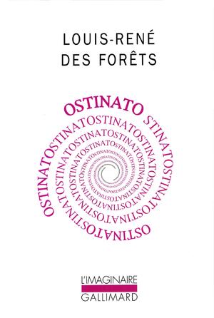 Ostinato - Louis-René Des Forêts Ostinato - Louis-René Des Forêts