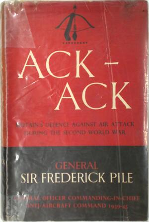 ACK-ACK - Sir Frederick Pile