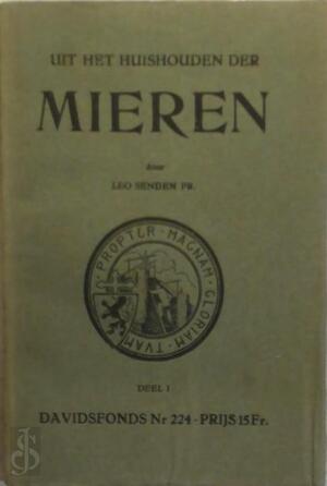 Uit het huishouden der mieren - Leo Senden Uit het huishouden der mieren - Leo Senden