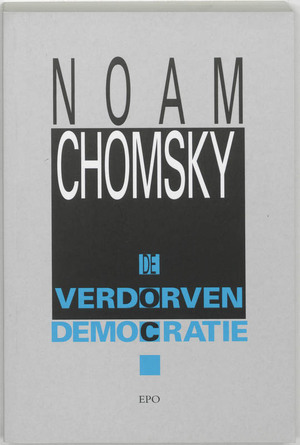 De verdorven democratie - N. Chomsky De verdorven democratie - N. Chomsky