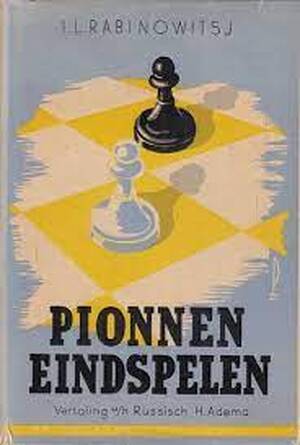 Pionneneindspelen - I.L. Rabinowitsj Pionneneindspelen - I.L. Rabinowitsj