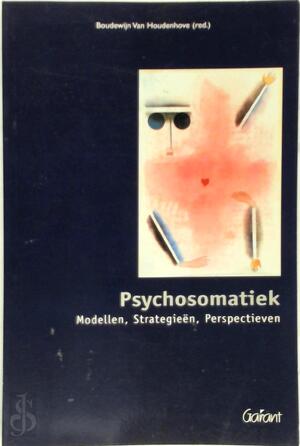 Psychosomatiek - B. Van Houdenhove (red.) Psychosomatiek - B. Van Houdenhove (red.)