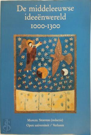 De middeleeuwse ideeënwereld, 1000-1300 - Red.] Manuel [E.A. Stoffers