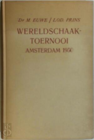 Wereldschaaktoernooi, Amsterdam 1950 - Max Euwe, Lodewijk Prins