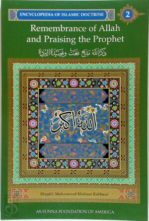 Remembrance of Allah and Praising the Prophet - Muhammad Hisham Kabbani Remembrance of Allah and Praising the Prophet - Muhammad Hisham Kabbani
