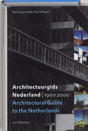 Architectuurgids Nederland 1900-2000 - P. Groenendijk, Paul Groenendijk, P. Vollaard Architectuurgids Nederland 1900-2000 - P. Groenendijk, Paul Groenendijk, P. Vollaard