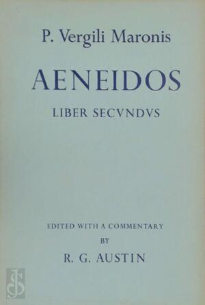 Aeneidos - Liber Secundus - P. Vergili Maronis, R.G. Austin