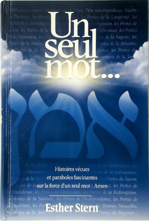 Un seul mot... - Esther Stern