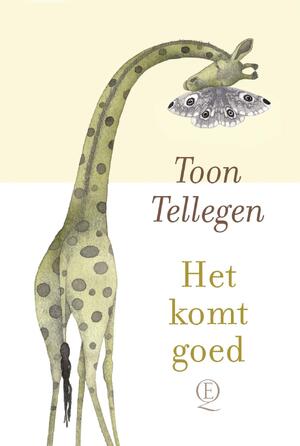 Het komt goed - Toon Tellegen Het komt goed - Toon Tellegen