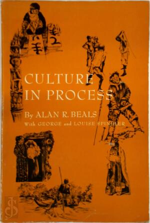 Culture in Process. [By] Alan R. Beals ... With George and Louise Spindler. (Illustrator: Joe Edwin Hargrove.). - Alan Robin Beals