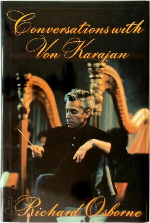 Conversations with Von Karajan - Herbert Von Karajan, Richard Osborne