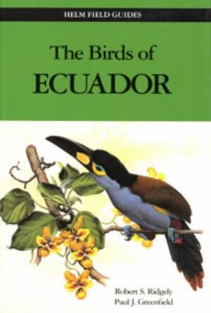 Birds of Ecuador - Robert S Ridgely