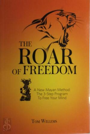 The roar of freedom - Tom Willems