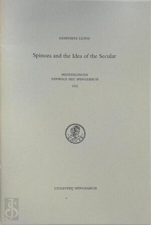Spinoza and the idea of the secular - Genevieve Lloyd