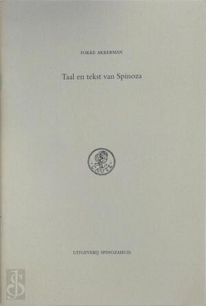 Taal en tekst van Spinoza - Fokke Akkerman