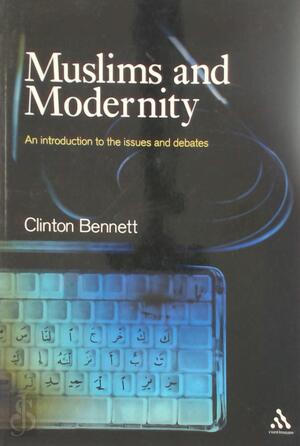 Muslims and Modernity - Clinton Bennett