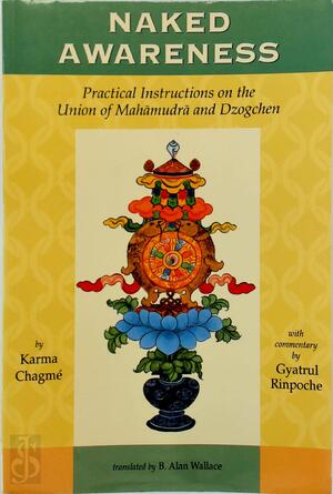 Naked Awareness - Karma-Chags-Med, Gyatrul Rinpoche, Lindy Steele