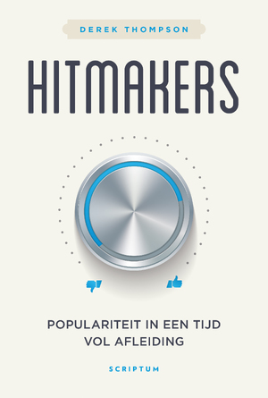 Hitmakers - Derek Thompson