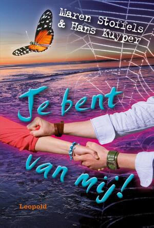Je bent van mij ! - Maren Stoffels, Hans Kuyper Je bent van mij ! - Maren Stoffels, Hans Kuyper
