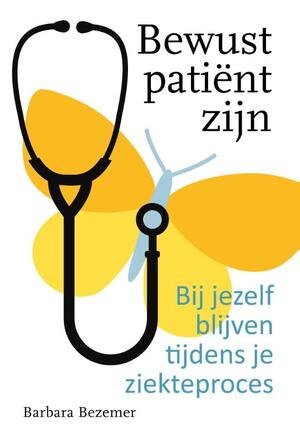 Bewust patient zijn - Barbara Bezemer