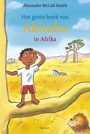Het grote boek van Akimbo in Afrika - Alexander Maccall Smith Het grote boek van Akimbo in Afrika - Alexander Maccall Smith