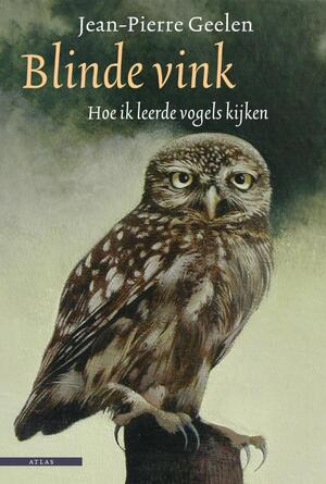 Blinde vink - Jean-Pierre Geelen Blinde vink - Jean-Pierre Geelen