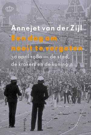 Een dag om nooit te vergeten - Annejet van der Zijl Een dag om nooit te vergeten - Annejet van der Zijl