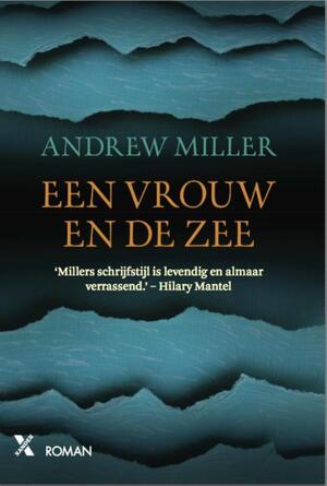 Een vrouw en de zee - Andrew Miller Een vrouw en de zee - Andrew Miller