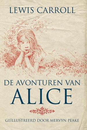 De avonturen van Alice - Lewis Carroll De avonturen van Alice - Lewis Carroll