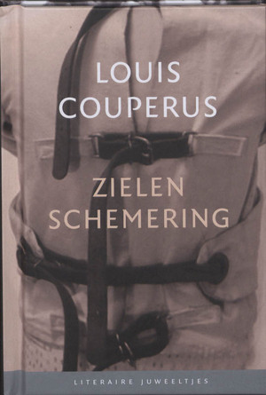 Zielenschemering - Louis Couperus Zielenschemering - Louis Couperus