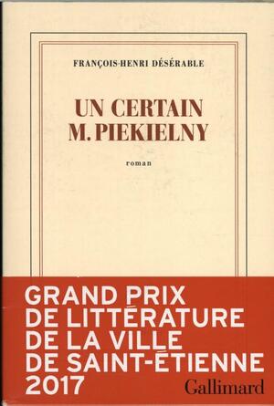 Un certain M. Piekielny - Francois-Henry Deserable Un certain M. Piekielny - Francois-Henry Deserable