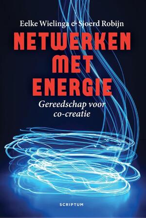 Netwerken met energie - Eelke Wielinga, Sjoerd Robijn