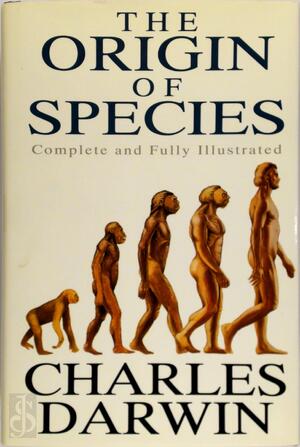 The origin of species : complete and fully illustrated - Charles Darwin