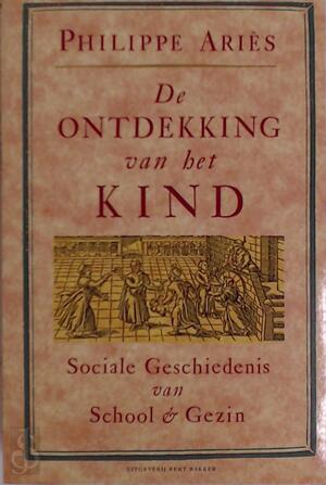 De ontdekking van het kind - Phillipe Aries