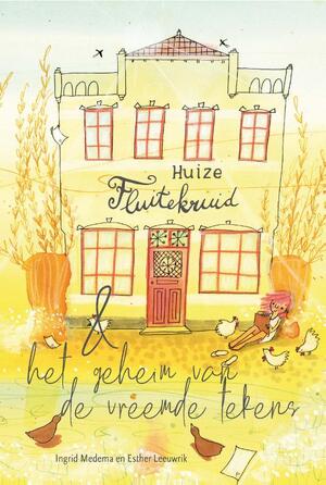 Huize Fluitekruid & het geheim van vreemde tekens - Ingrid Medema Huize Fluitekruid & het geheim van vreemde tekens - Ingrid Medema