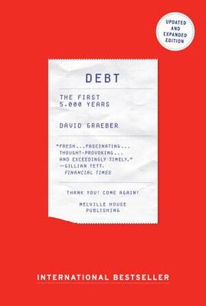 Debt (updated and expanded) - David Graeber Debt (updated and expanded) - David Graeber