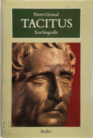 Tacitus: een biografie - Pierre Grimal, Eveline van Hemert Tacitus: een biografie - Pierre Grimal, Eveline van Hemert