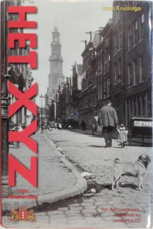 Het XYZ van Amsterdam - Jaap Kruizinga Het XYZ van Amsterdam - Jaap Kruizinga