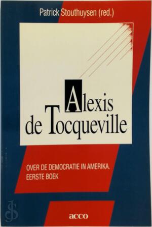 Alexis de Tocqueville - Patrick Stouthuysen Alexis de Tocqueville - Patrick Stouthuysen