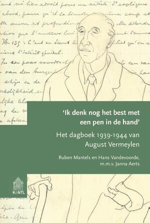 Ik denk nog het best met een pen in de hand - Ruben Mantels, Hans Vandevoorde, Janna Aerts Ik denk nog het best met een pen in de hand - Ruben Mantels, Hans Vandevoorde, Janna Aerts