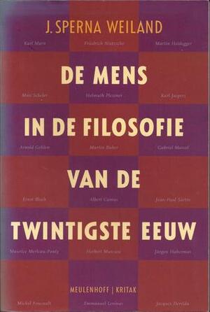 De mens in de filosofie van de twintigste eeuw - J. Sperna Weiland De mens in de filosofie van de twintigste eeuw - J. Sperna Weiland