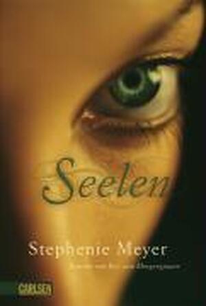 Seelen - Stephenie Meyer Seelen - Stephenie Meyer