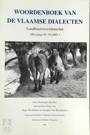 Woordenboek van de Vlaamse dialekten - Veronique de Tier, Hugo Ryckeboer, Jacques van Keymeulen, Universiteit Vakgroep Nederlandse Taalkunde