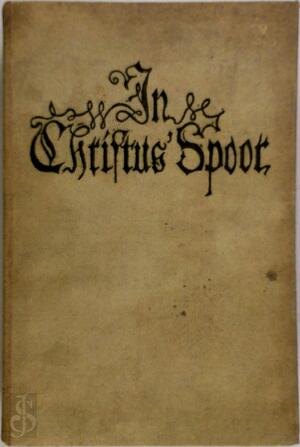 In Christus' spoor - 