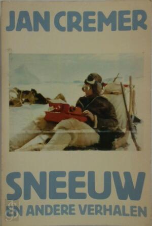 Sneeuw - Jan Cremer Sneeuw - Jan Cremer
