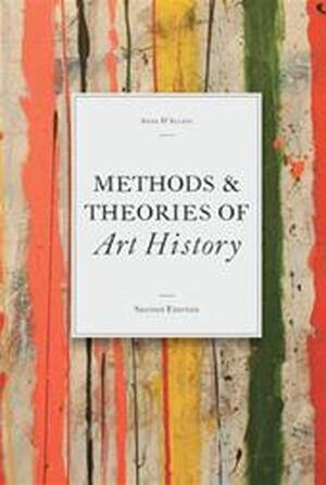 Methods & Theories of Art History, Second Edition - Anne Dalleva Methods & Theories of Art History, Second Edition - Anne Dalleva